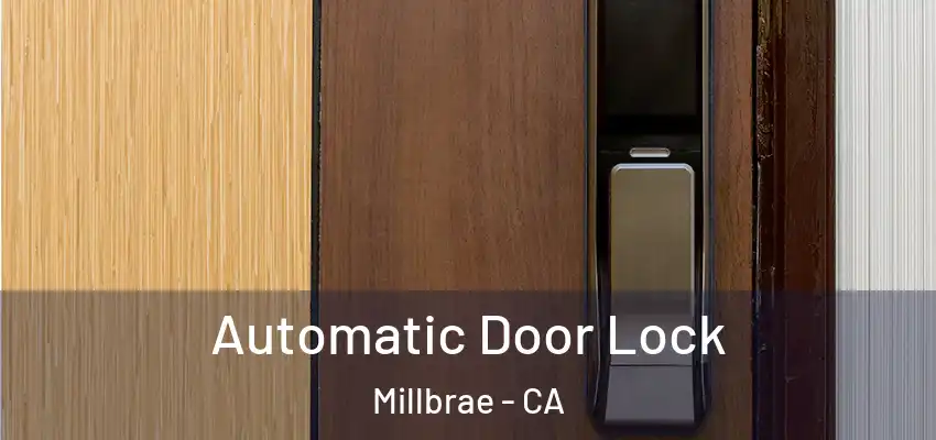  Automatic Door Lock Millbrae - CA