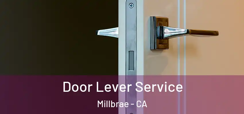  Door Lever Service Millbrae - CA