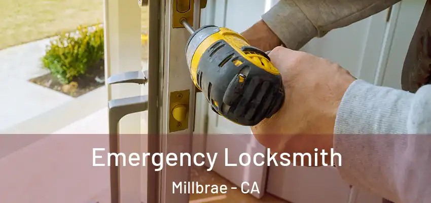  Emergency Locksmith Millbrae - CA