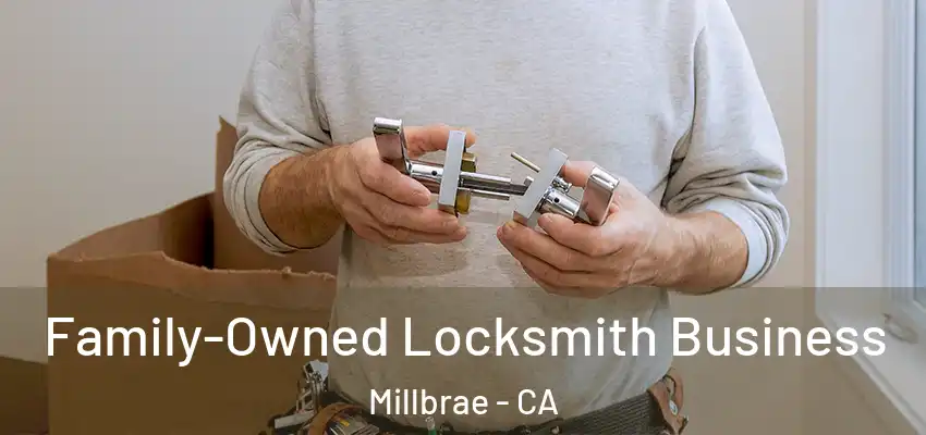  Family-Owned Locksmith Business Millbrae - CA