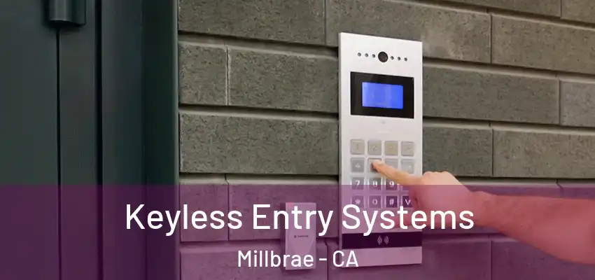  Keyless Entry Systems Millbrae - CA