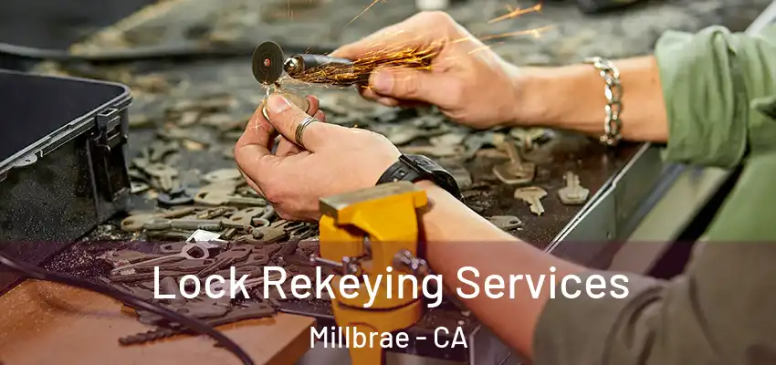  Lock Rekeying Services Millbrae - CA