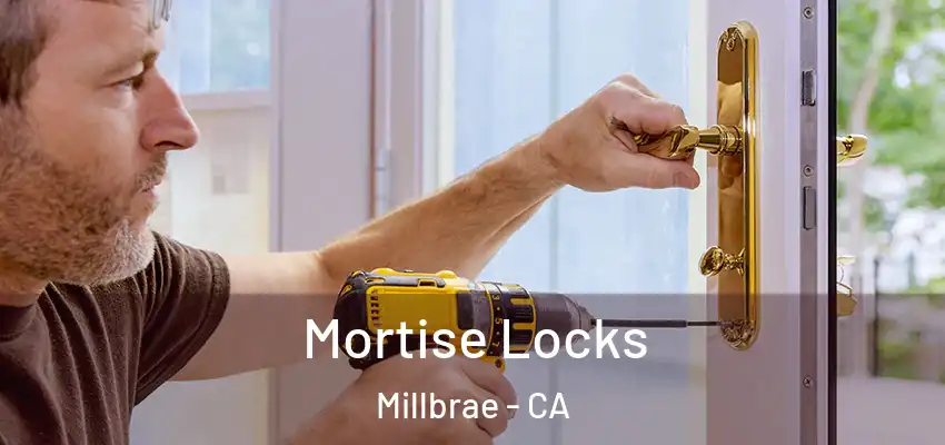  Mortise Locks Millbrae - CA
