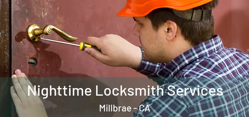  Nighttime Locksmith Services Millbrae - CA