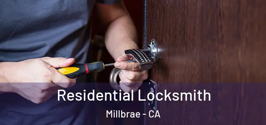  Residential Locksmith Millbrae - CA